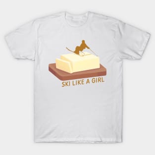 Ski Butter Carving | Ski Like A Girl T-Shirt